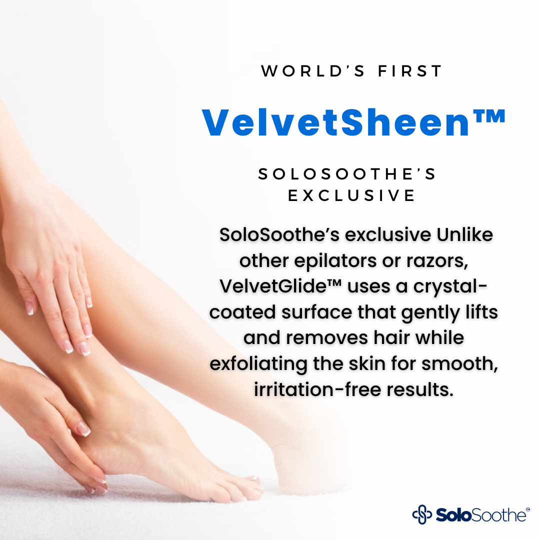 VelvetGlide ™ - Hair Removal